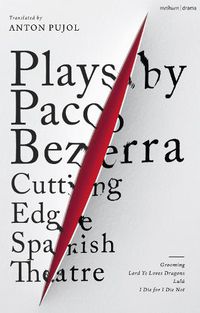 Cover image for Plays by Paco Bezerra: Cutting-Edge Spanish Theatre