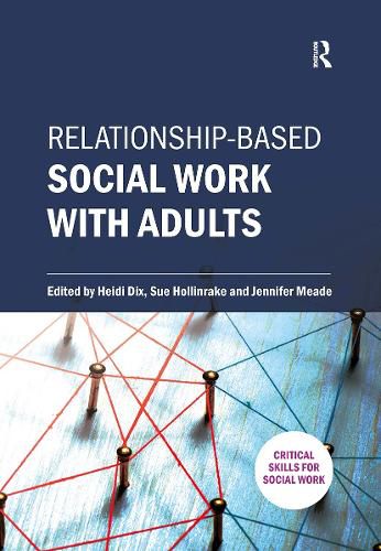 Cover image for Relationship-based Social Work with Adults