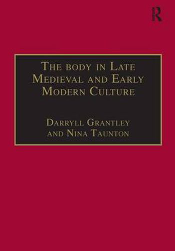 Cover image for The Body in Late Medieval and Early Modern Culture