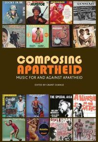Cover image for Composing Apartheid: Essays on the Music of Apartheid