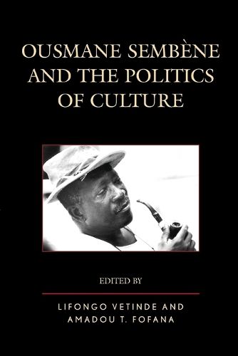 Cover image for Ousmane Sembene and the Politics of Culture