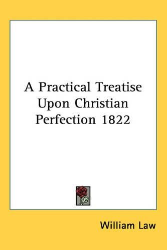 Cover image for A Practical Treatise Upon Christian Perfection 1822