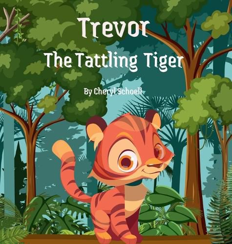 Cover image for Trevor the Tattling Tiger