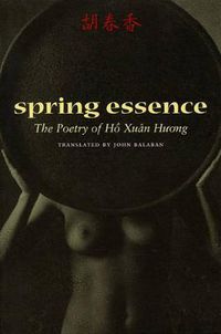 Cover image for Spring Essence: The Poetry of Ho Xuan Huong