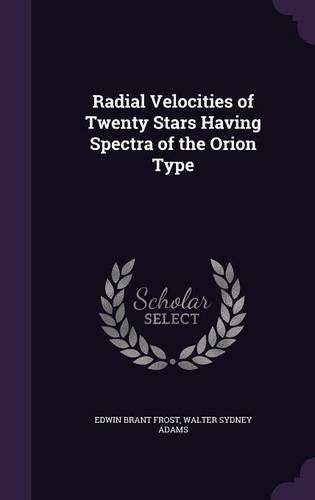 Radial Velocities of Twenty Stars Having Spectra of the Orion Type