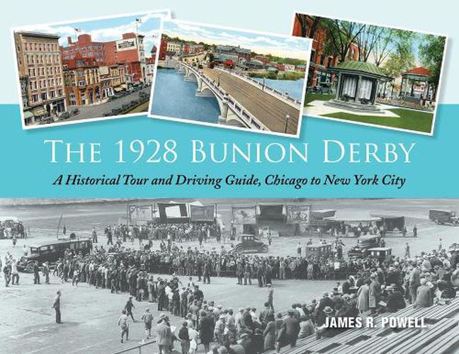 Cover image for The 1928 Bunion Derby: A Historical Tour and Driving Guide, Chicago to New York City
