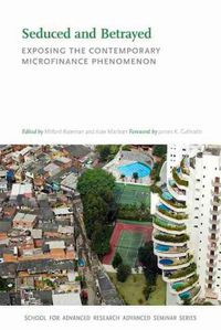 Cover image for Seduced and Betrayed: Exposing the Contemporary Microfinance Phenomenon
