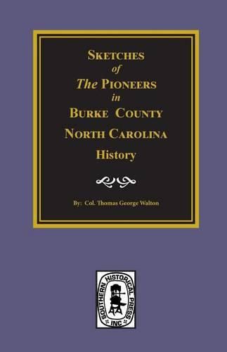 Cover image for Sketches of the Pioneers in Burke County, North Carolina History