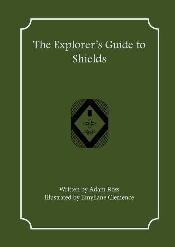 Cover image for The Explorer's Guide to Shields