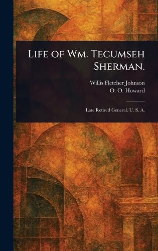 Cover image for Life of Wm. Tecumseh Sherman.