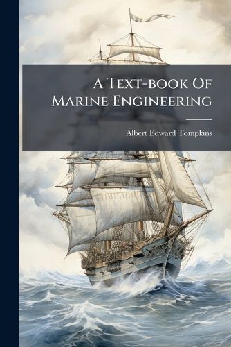 Cover image for A Text-Book of Marine Engineering