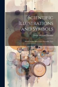 Cover image for Scientific Illustrations and Symbols