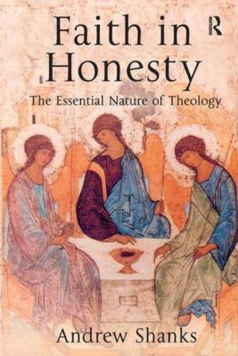 Cover image for Faith in Honesty: The Essential Nature of Theology