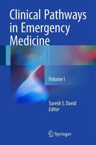 Cover image for Clinical Pathways in Emergency Medicine: Volume I