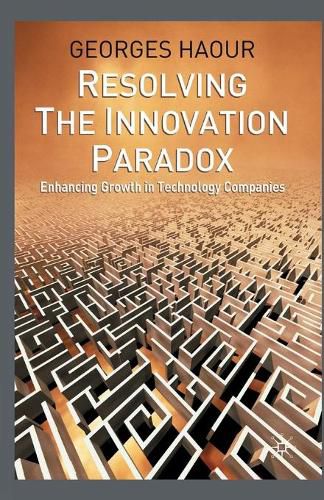 Cover image for Resolving the Innovation Paradox: Enhancing Growth in Technology Companies