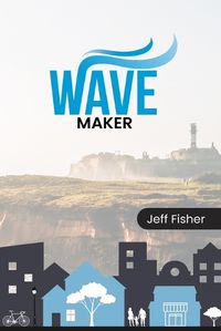 Cover image for Wave Maker