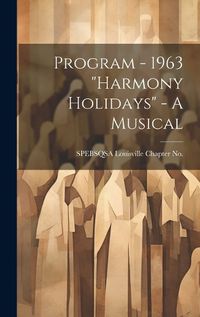 Cover image for Program - 1963 "Harmony Holidays" - A Musical