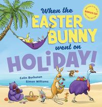 Cover image for When the Easter Bunny Went on Holiday! + CD
