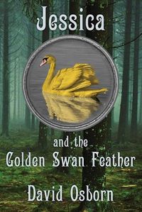 Cover image for Jessica and the Golden Swan Feather