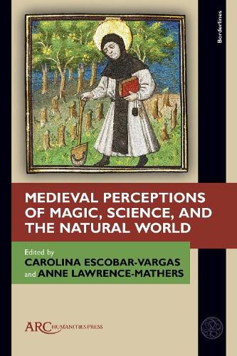 Cover image for Medieval Perceptions of Magic, Science, and the Natural World