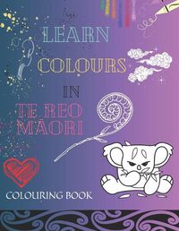 Cover image for Learn Colours in Te Reo Maori