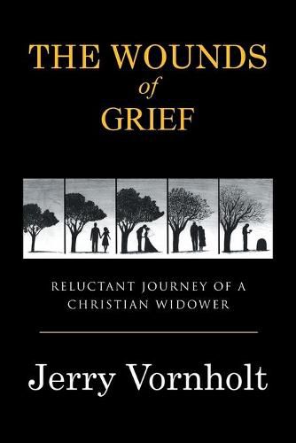 Cover image for The Wounds of Grief: Reluctant Journey of a Christian Widower