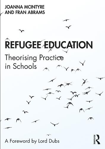 Cover image for Refugee Education: Theorising Practice in Schools