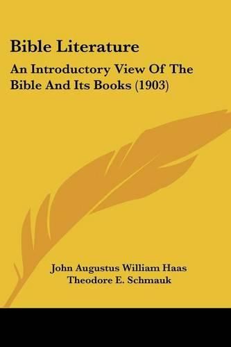 Bible Literature: An Introductory View of the Bible and Its Books (1903)