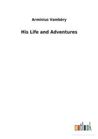 Cover image for His Life and Adventures