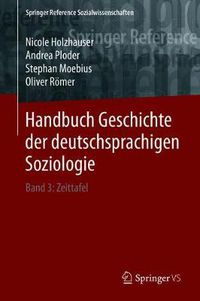 Cover image for Handbuch Geschichte der deutschsprachigen Soziologie: Band 3: Zeittafel