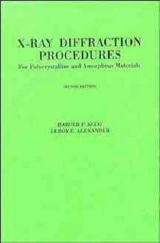 X-Ray Diffraction Procedures: For Polycrystalline and Amorphous Materials