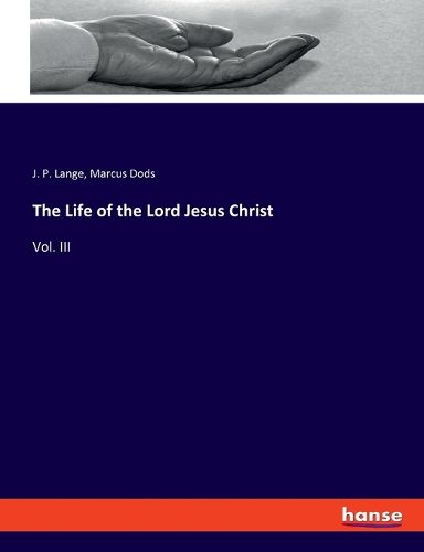 The Life of the Lord Jesus Christ