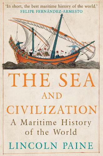 Cover image for The Sea and Civilization: A Maritime History of the World