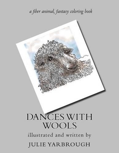 Cover image for Dances With Wools: a fiber animal fantasy original coloring book