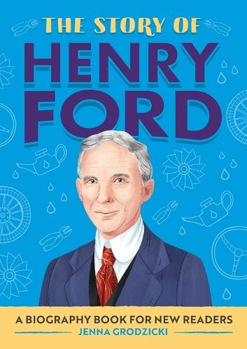 Cover image for The Story of Henry Ford: A Biography Book for New Readers