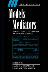 Cover image for Models as Mediators: Perspectives on Natural and Social Science