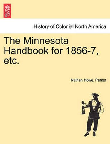 Cover image for The Minnesota Handbook for 1856-7, Etc.