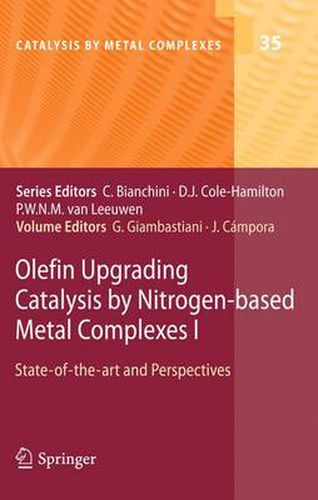 Cover image for Olefin Upgrading Catalysis by Nitrogen-based Metal Complexes I: State-of-the-art and Perspectives