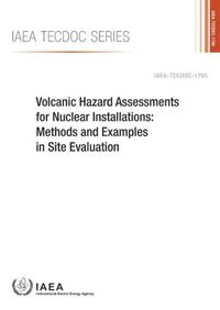 Cover image for Volcanic Hazard Assessments for Nuclear Installations: Methods and Examples in Site Evaluation