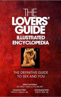 Cover image for The Lovers' Guide Illustrated Encyclopedia: The Definitive Guide to Sex and You