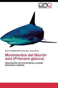 Cover image for Movimientos del tiburon azul (Prionace glauca)