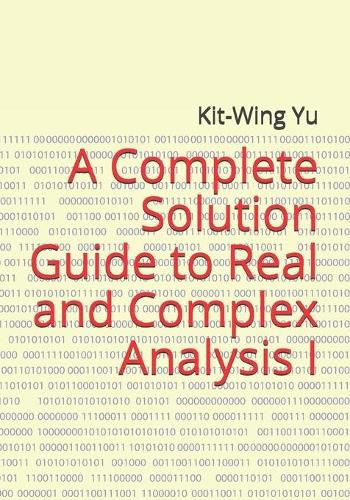 Cover image for A Complete Solution Guide to Real and Complex Analysis I