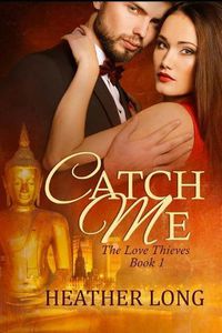 Cover image for Catch Me: The Love Thieves