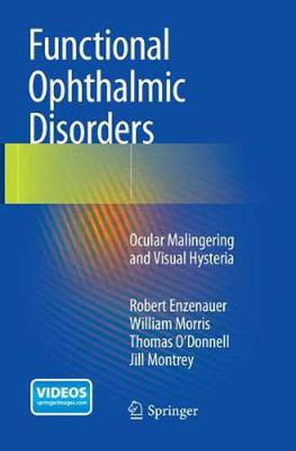 Functional Ophthalmic Disorders: Ocular Malingering and Visual Hysteria