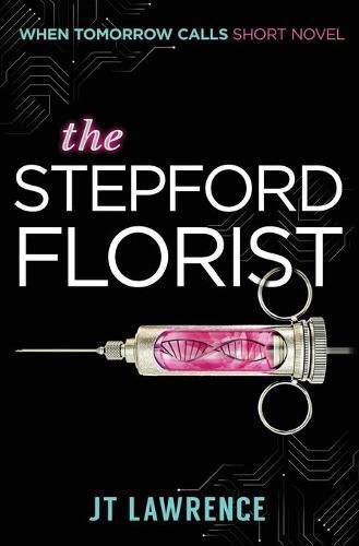 Cover image for The Stepford Florist: A Short Cyberpunk Conspiracy Thriller