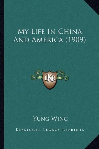 Cover image for My Life in China and America (1909)