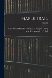 Cover image for Maple Trail; 1950-51