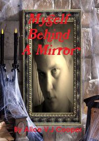 Cover image for Myself Behind a Mirror