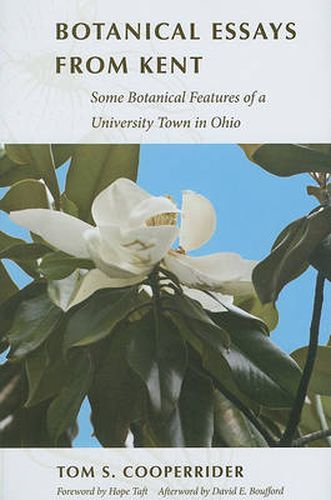 Botanical Essays from Kent: Observations on the Botanical Features of a University Town in Ohio