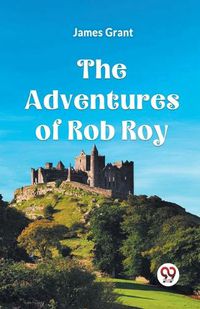 Cover image for The adventures of Rob Roy (Edition2023)